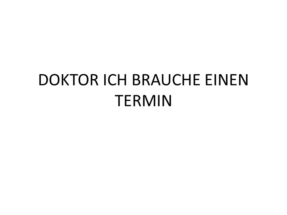 brauche Termin ich einen brauche Termin ich einen